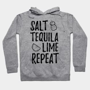 Salt. Tequila. Lime. Repeat Hoodie